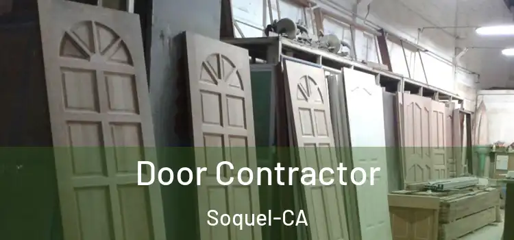  Door Contractor Soquel-CA